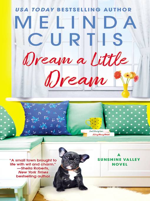 Title details for Dream a Little Dream by Melinda Curtis - Wait list